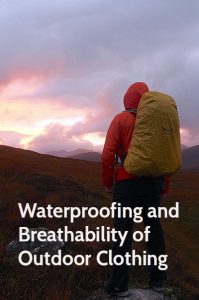 Waterproofing and breathability of outdoor clothing